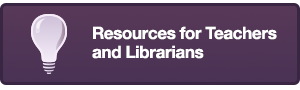 Resources for Teachers and Librarians